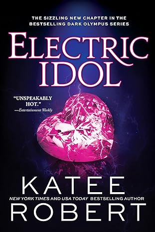 ELECTRIC IDOL (Dark Olympus Book 2) !USED!